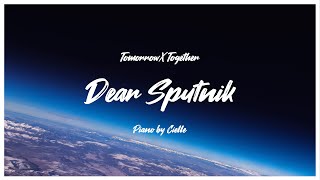 Dear Sputnik (디어 스푸트니크) - TOMORROW X TOGETHER