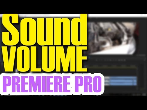 How to control Sound Volume of clips in Premiere Pro 2017 (Slider, Keyframes, Lines)