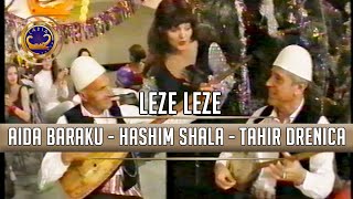 Aida Baraku   Hashim Shala   Tahir Drenica -  LEZE LEZE