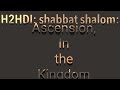 Shabbat - Ascension,  In the Kingdom