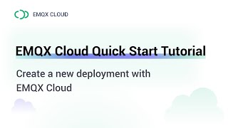 EMQX Cloud Training for beginners - Lesson 1: How to create a deployment