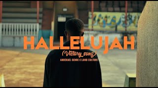 Download Lagu AMICHAEL GENRE - Hallelujah (Victory Song) feat. @LAMBCULTURE. (Performance Video) MP3