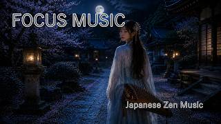Japanese Focus Music | Peaceful Kyoto Zen Ambience | Deep Work & Study Under the Sakura Sky