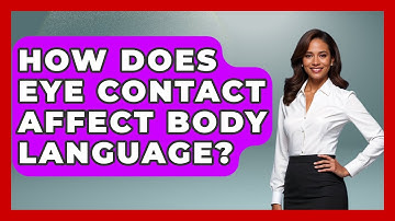 How Does Eye Contact Affect Body Language? - Job Success Network