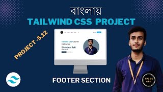 Tailwind CSS Bangla Project #5.12 Biggest Website Project Footer Section