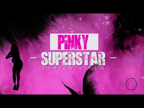 Pinky - Superstar ( Lyrics Video )