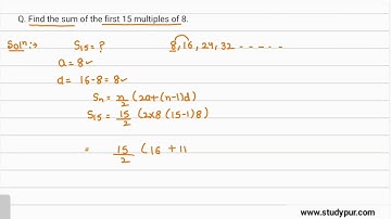 Find the sum of the first 15 multiples of 8. class10 I Arithmetic Progression  I CBSE I PSEB I