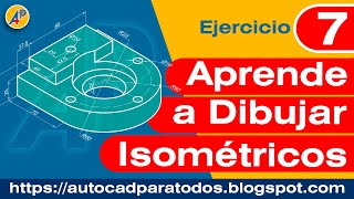 Dibujo Isométrico en AutoCAD  Ejercicio 07