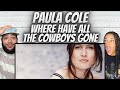 Capture de la vidéo Awesome Find!| First Time Hearing Paula Cole -  Where Have All The Cowboys Gone? Reaction