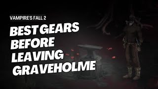 Vampire's Fall 2 | Best Gears in Graveholme Area