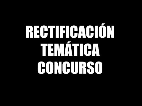 Rectificación temática concurso - Rectificación temática concurso