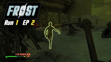 Run 1 Ep. 2 - Fallout FROST Plus - First Surface Excursion