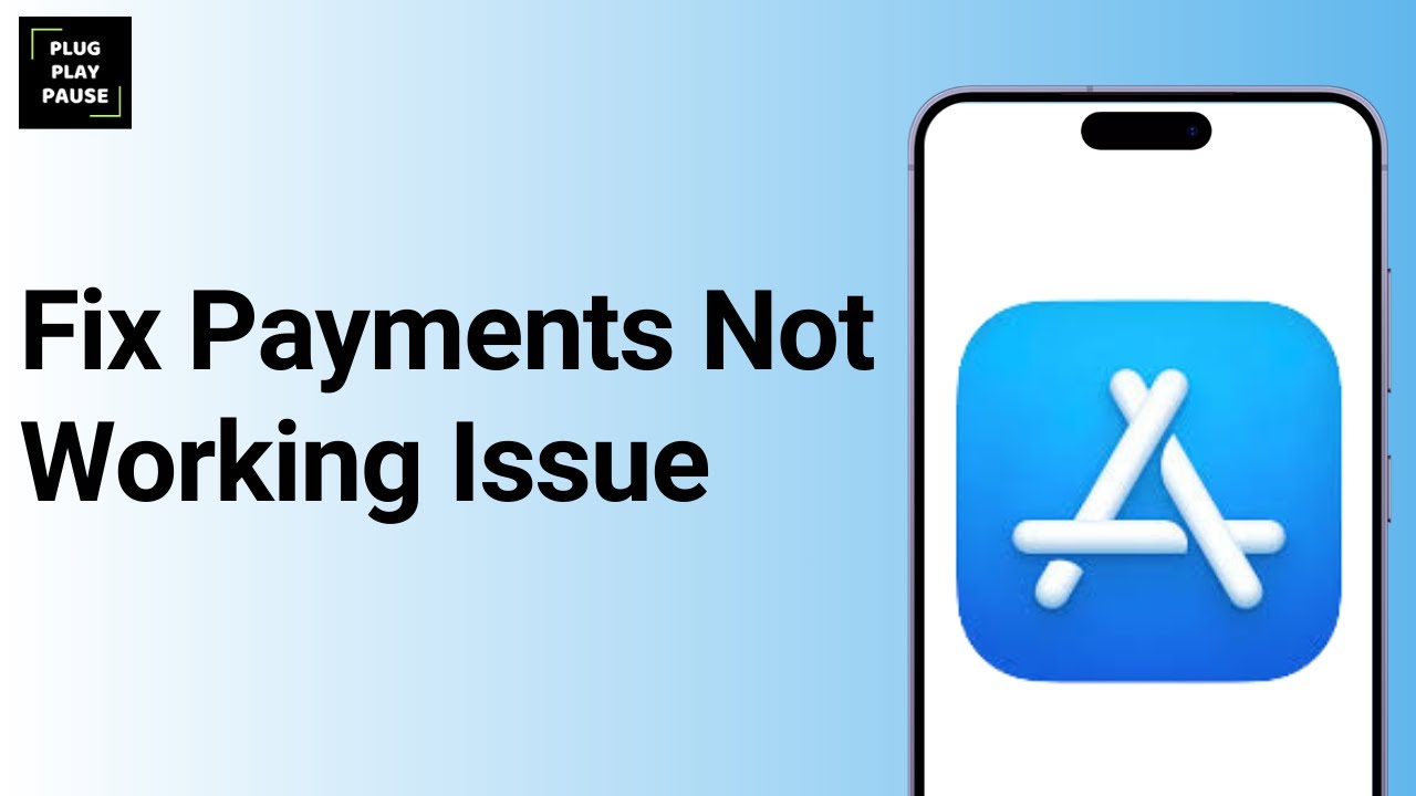 How to fix App Store payments not working ?