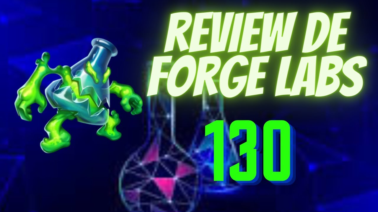 Review de forge labs (nivel 130)
