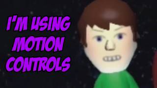 I'm Using Motion Controls
