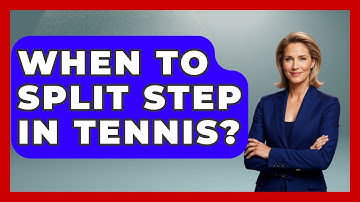 When To Split Step In Tennis? - The Racket Xpert