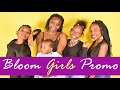 The bloom girls promo  love and light