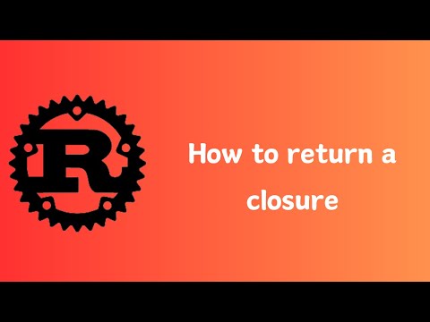 Rust | How to return a closure from a function | Tutorial