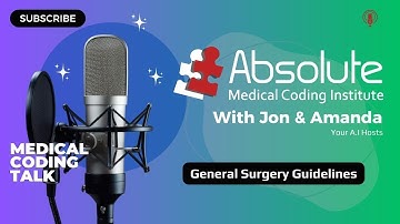 🎙️CPT General Surgical Guidelines for Procedures and Services | AMCI Medical Coding Podcast