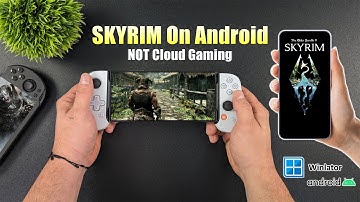 Run SKYRIM On Your Android Phone! Not Cloud Gaming, X86 PC Emulation
