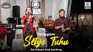 GAYENG !!! LANGGAM BOWO SETYO TUHU LANDUNG ft IKA SUHESTI - SMS PRODUCTION