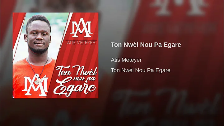 Atis Meteyer - Ton Nwl Nou Pa Egare