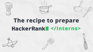How do we prepare HackerRank Interns? A cooking video!