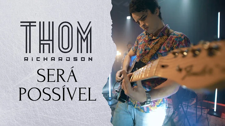 Thom Richardson - Ser Possvel (Official Music Video)
