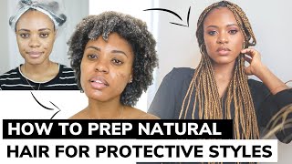 HOW TO CARE FOR YOUR HAIR BEFORE BRAIDS | Keep your hair moisturize & reduce breakage
