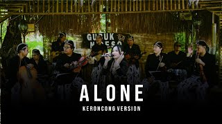Alone - Keroncong Cover