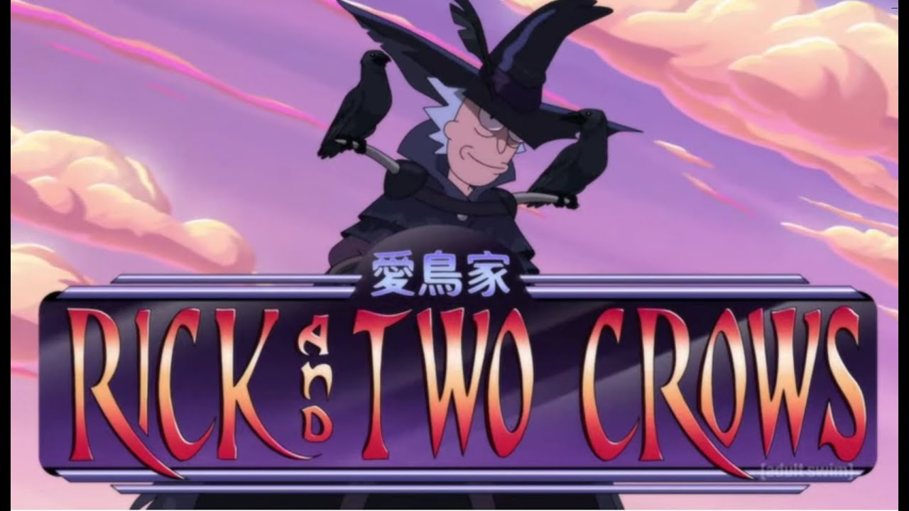 Rick and Two Crows - Rick and Morty Anime intro S05E10 Finale Rickmurai Jack