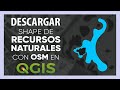 ⬇️ Cómo descargar shape de recursos naturales con OSM en QGIS