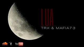 Mafia73 ft Trx ( T-Rex & Dvrkiee ft Kelson ) - Lua