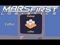 Mars First Logistics: What a weird place to pick up coffee