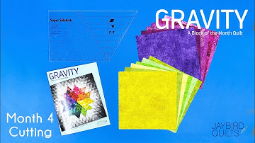 Gravity Quilt Block of the Month: Block 4 Cutting