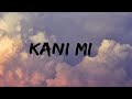 Kani mi lyric  mame alu x ozz x zhingkham x rigyel