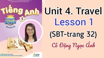 Giải SBT Tiếng Anh lớp 5 i-learn smart start | Unit 4. Travel  | Lesson 1 | Cô Đặng Ngọc Ánh