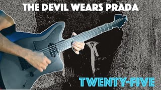 The Devil Wears Prada | Twenty Five | Guitar Cover