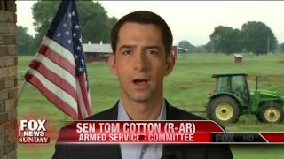 August 7, 2016: Sen. Tom Cotton on Fox News Sunday with Chris Wallace