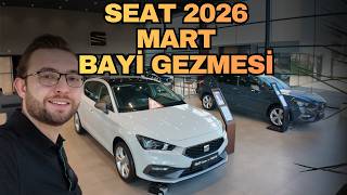 Seat Mart 2026 Bayi Gezmesi Arona İnceleme, Ibiza, Leon Fiyatları Ve Güncel Durum