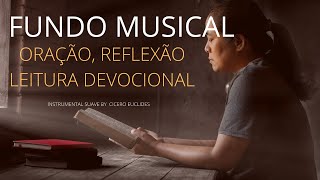 Fundo Musical para Oração, Leitura Bíblica, Reflexões e Devocionais em 2021 -  by Cicero Euclides