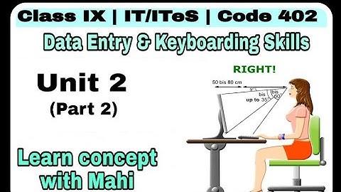 Class IX IT/ITeS | Data Entry & Keyboarding Skills (Part 2) |
