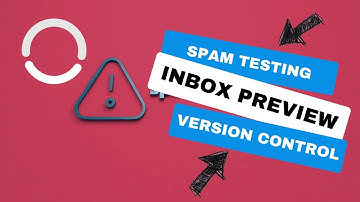 Chapter 3   5 Email tools: Spam testing, preview, inbox preview, version control, and UTM tagging