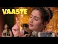 VAASTE (FULL SONG) || VAASTE LYRICS WITH ENGLISH SUB || DHVANI BHANUSHALI & NIKHIL D'SOUZA Djin Hindiaz Download