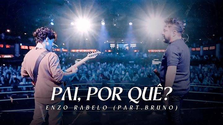 Enzo Rabelo - Pai, por quê?  (Part. Bruno)