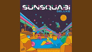 Video thumbnail of "SunSquabi - Deluxe"