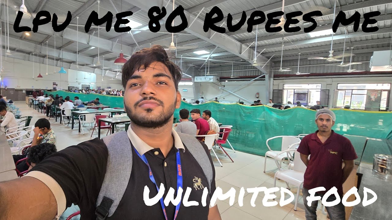lpu campus me 80 rupees me unlimited food 