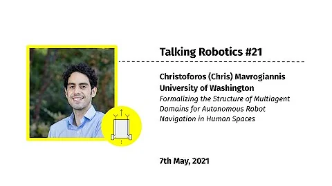 Talking Robotics #20 - Chris Mavrogiannis