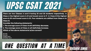 There are two Classes A and B having 25 and 30 students respectively. In Class-A the | CSAT 2021 |