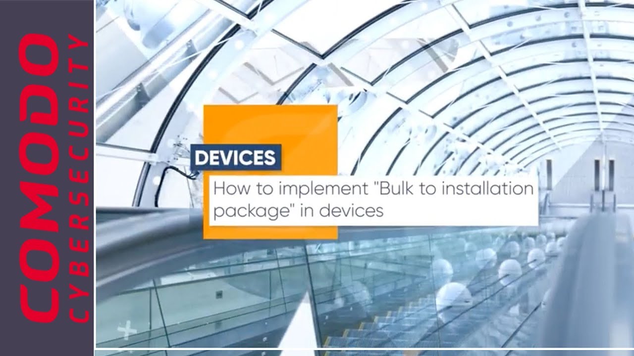 How to implement - Bulk installation in devices | Comodo ONE - YouTube